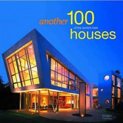 Robyn Beaver - Another 100 of the World's Best Houses