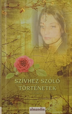 Ady Endre - Csth Gza - Fekete Gyula - Gustave Flaubert - Fst Miln - Jzsef Attila - Selma Lagerlf - Guy De Maupassant - Mra Ferenc - Theodor Storm - Ivan Szergejevics Turgenyev - Szvhez szl trtnetek