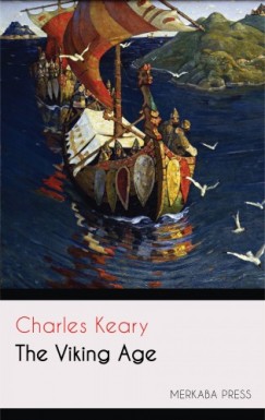 Charles Keary - The Viking Age