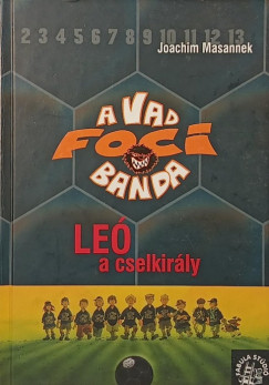 Joachim Masannek - Le� a cselkir�ly