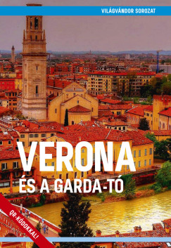 Juszt Rbert   (Szerk.) - Verona s a Garda-t