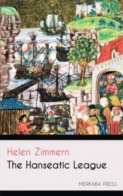Helen Zimmern - The Hanseatic League