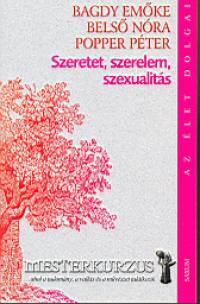 Bagdy Emke - Dr. Bels Nra - Popper Pter - Szeretet, szerelem, szexualits