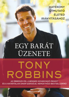 Tony Robbins - Egy barát üzenete