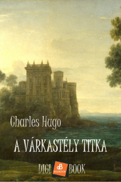 Charles Hugo - A vrkastly titka