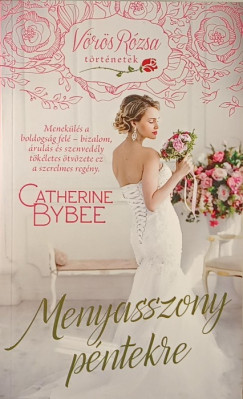 Catherine Bybee - Menyasszony péntekre