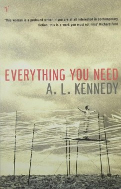 A.L. Kennedy - Everything You Need