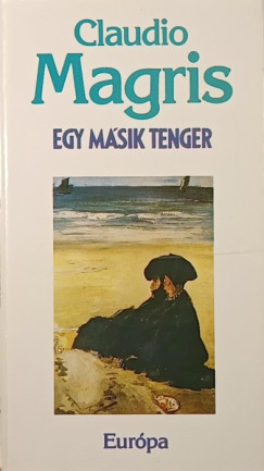 Claudio Magris - Egy másik tenger