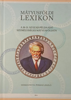 Pukkai Lszl   (Szerk.) - Mtyusfldi lexikon