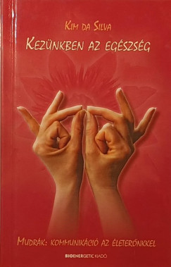 Kim Da Silva - Kez�nkben az eg�szs�g