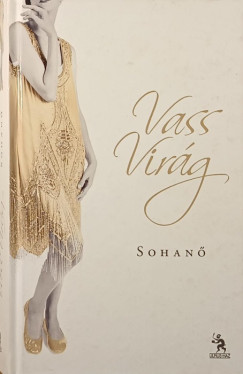 Vass Vir�g - Sohan�