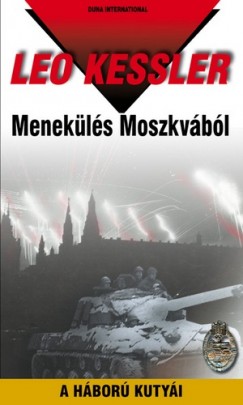 Leo Kessler - Menekls Moszkvbl