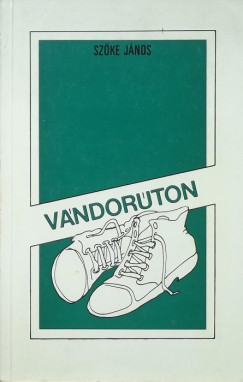 Szke Jnos - Vndorton