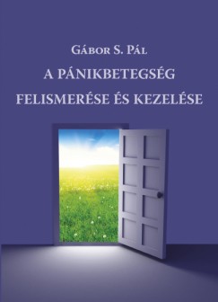 Gbor S. Pl - A pnikbetegsg felismerse s kezelse