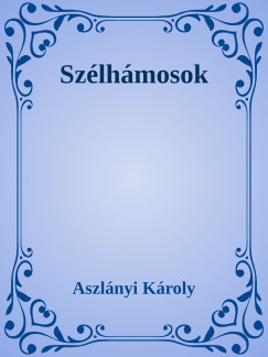 Aszlnyi Kroly - Szlhmos