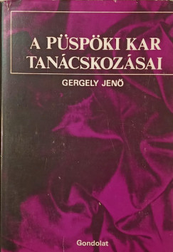 Gergely Jenő - A püspöki kar tanácskozásai