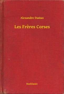Alexandre Dumas - Les Fr?res Corses