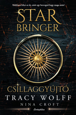 Nina Croft - Tracy Wolff - Star Bringer - Csillaggyújtó