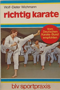 Wolf-Dieter Wichmann - Richtig Karate