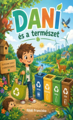 Földi Franciska - Dani és a természet