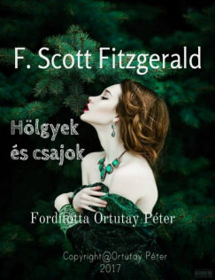 Fitzgerald F. Scott - Hlgyek s csajok