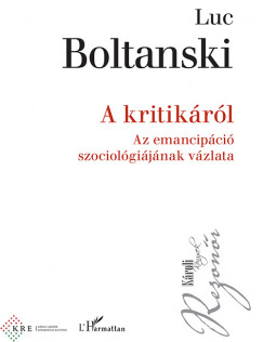 Luc Boltanski - A kritikrl