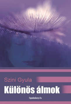 Sz�ni Gyula - K�l�n�s �lmok