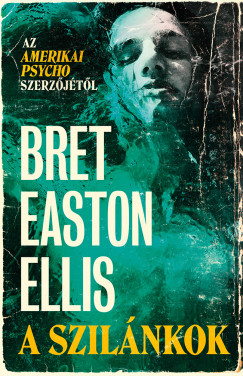 Bret Easton Ellis - A szilánkok