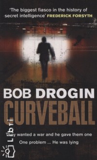 Bob Drogin - Curveball