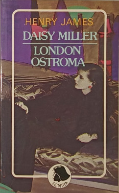 Henry James - Daisy Miller - London ostroma