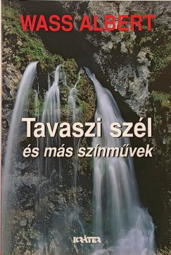 Wass Albert - Tavaszi szl s ms sznmvek