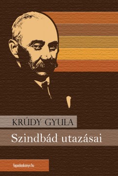 Krdy Gyula - Szindbd utazsai