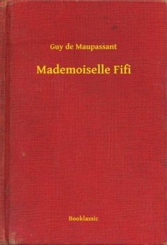 Guy De Maupassant - Mademoiselle Fifi