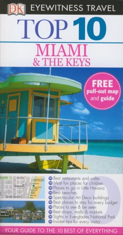 Jeffrey Kennedy   (Szerk.) - Eyewitness Travel Guide Top 10 - Miami & The Keys