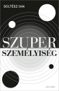Solt�sz Ian - Szuperszem�lyis�g