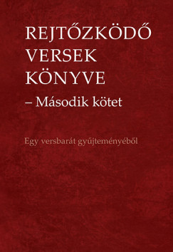 Kassai Tibor   (Szerk.) - Rejtzkd versek knyve - Msodik ktet