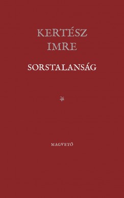 Kertsz Imre - Sorstalansg