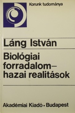 Lng Istvn - Biolgiai forradalom - hazai realitsok