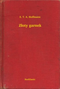 Hoffmann E. T. A. - E. T. A. Hoffmann - Z³oty garnek