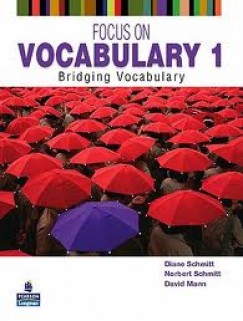David Mann - Norbert Schmitt - Diane Schmitt - Focus on Vocabulary 1.