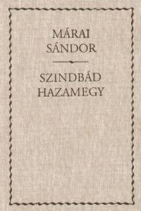 Mrai Sndor - Szindbd hazamegy