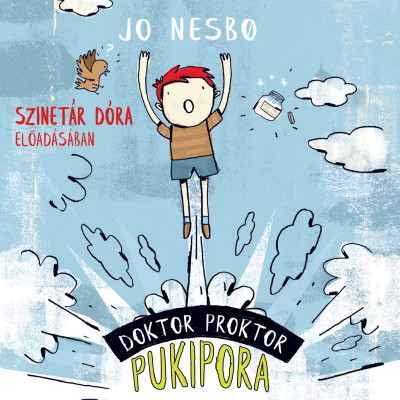 Jo Nesbo - Szinetár Dóra - Doktor Proktor pukipora - Hangoskönyv