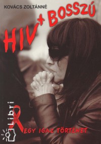 Kovcs Zoltnn - HIV+ bossz