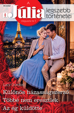 A J�lia legszebb t�rt�netei 48. - K�l�n�s h�zass�gszerz�; T�bb� nem eresztlek; Az �g k�ld�tte