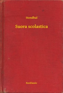 Stendhal Henri Beyle - Suora scolastica