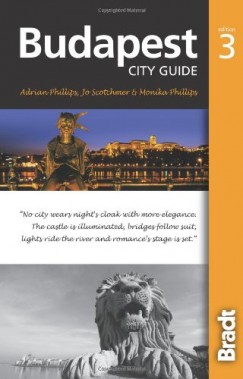 Monika Phillips - Adrian Phillips - Jo Scotchmer - Budapest City Guide - Bradt