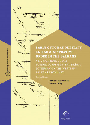 G�ksel Bas - Evgeni Radushev - Early Ottoman Military and Administrative Order in the Balkans