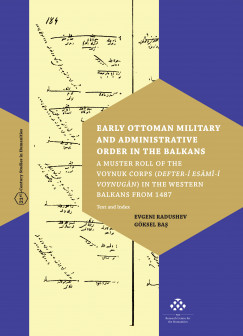 Gksel Bas - Evgeni Radushev - Early Ottoman Military and Administrative Order in the Balkans