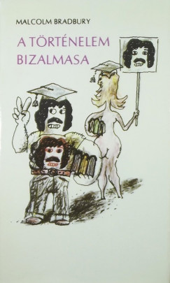 Malcolm Bradbury - A történelem bizalmasa