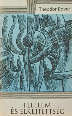 Theodor Bovet - Félelem és elrejtettség